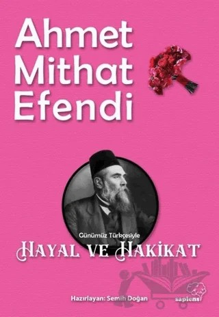 Hayal ve Hakikat – Ahmet Mithat Efendi – Sapiens Yayınları kitap kapağı