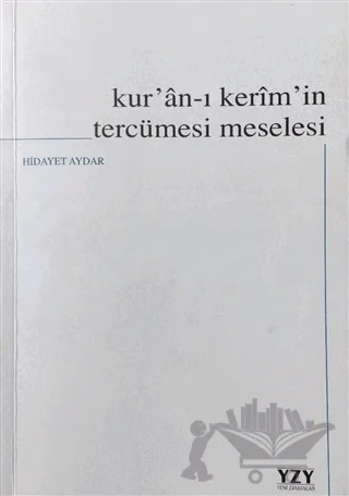 Kur'an-ı Kerim'in Tercümesi Meselesi – Hidayet Aydar – Yeni Zamanlar Yayınları kitap kapağı