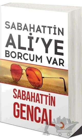 Sabahattin Ali’ye Borcum Var – Sabahattin Gencal – Cinius Yayınları kitap kapağı