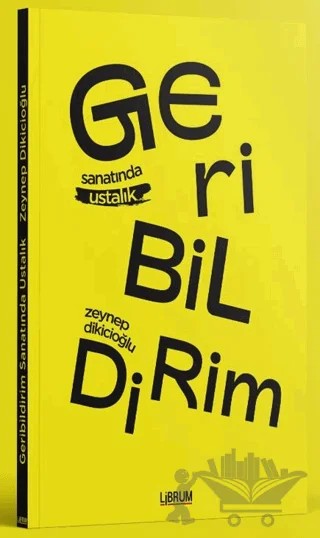 Geri Bildirim Sanatında Ustalık – Zeynep Dikicioğlu – Librum Kitap kitap kapağı