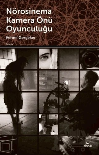 Nörosinema Kamera Önü Oyunculuğu – Fehmi Gerçeker – Doruk Yayınları kitap kapağı