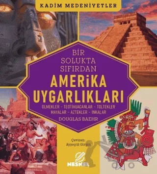 Amerika Uygarlıkları – Douglas Baehr – Nesnel Yayınları kitap kapağı