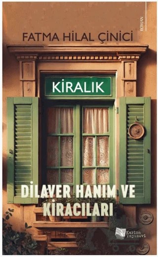 Dilaver Hanım ve Kiracıları – Fatma Hilal Çinici – Karina Yayınevi kitap kapağı
