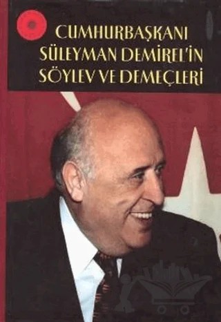 Cumhurbaşkanı Süleyman Demirel'in Söylev ve Demeçleri – Kolektif – Atatürk Araştırma Merkezi kitap kapağı