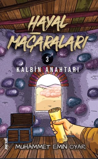 Hayal Mağaraları 3 - Kalbin Anahtarı – Muhammet Emin Oyar – Gençokur Yayınları kitap kapağı