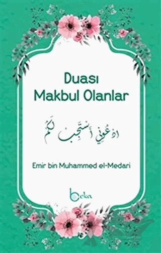 Duası Makbul Olanlar – Emir bin Muhammed el-Medari – Beka Yayınları kitap kapağı