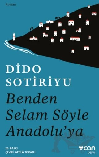 Benden Selam Söyle Anadolu’ya – Dido Sotiriyu – Can Yayınları kitap kapağı