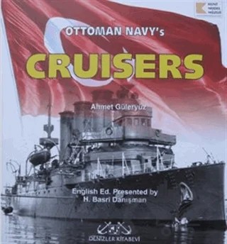 Ottoman Navy’s Cruisers – Ahmet Güleryüz – Denizler Kitabevi kitap kapağı