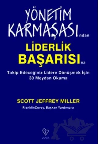 Yönetim Karmaşasından Liderlik Başarısına Takip Edeceğiniz Lidere Dönüşmek Çin 30 Meydan Okuma – Scott Jeffrey Miller – Varlık Yayınları kitap kapağı
