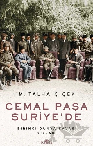 Cemal Paşa Suriye’de – M. Talha Çiçek – Kronik Kitap kitap kapağı