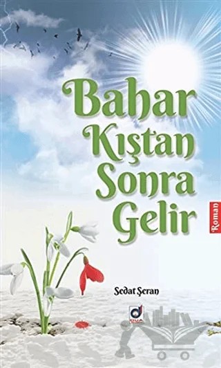 Bahar Kıştan Sonra Gelir – Sedat Şeran – Dua Yayınları kitap kapağı