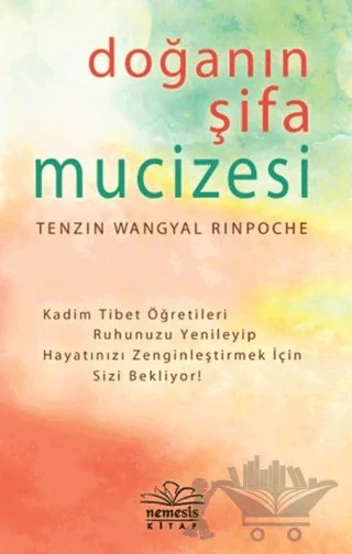 Doğanın Şifa Mucizesi – Tenzin Wangyal Rinpoche – Nemesis Kitap kitap kapağı