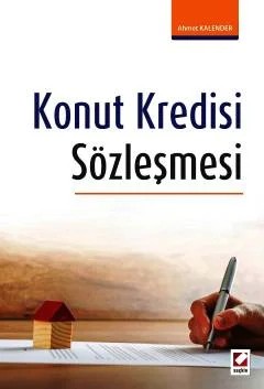 Konut Kredisi Sözleşmesi – Ahmet Kalender – Seçkin Yayıncılık kitap kapağı