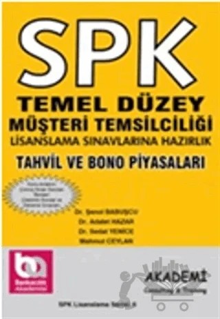 SPK Temel Düzey Müşteri Temsilciliği Lisanslama Sınavlarına Hazırlık Tahvil ve Bono Piyasaları – Şenol Babuşçu – Akademi Consulting Training kitap kapağı