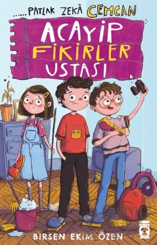 Patlak Zekâ Cemcan - Acayip Fikirler Ustası – Birsen Ekim Özen – Timaş Çocuk kitap kapağı