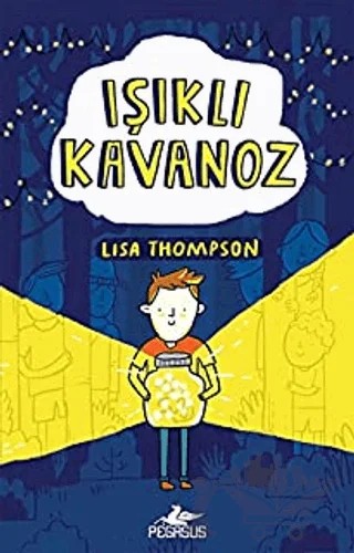 Işıklı Kavanoz – Lisa Thompson – Pegasus Çocuk Yayınları kitap kapağı