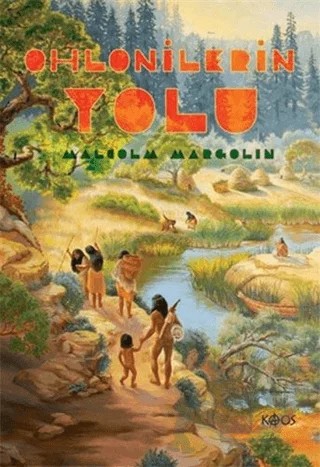 Ohlonilerin Yolu – Malcolm Margolin – Kaos Yayınları kitap kapağı