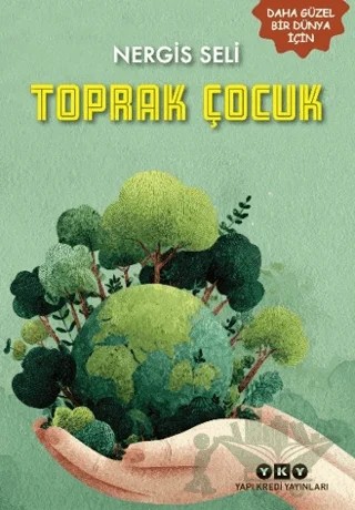 Toprak Çocuk – Nergis Seli – Yapı Kredi Yayınları kitap kapağı