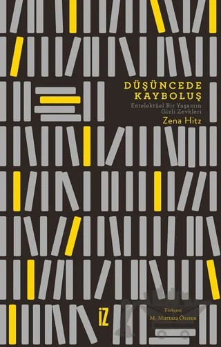 Düşüncede Kayboluş – Zena Hitz – İz Yayıncılık kitap kapağı