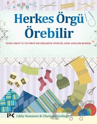 Herkes Örgü Örebilir – Charlotte Gerlings, Libby Summers – Profil Kitap kitap kapağı