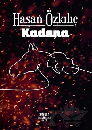 Kadana – Hasan Özkılıç – Smirna Yayınları kitap kapağı