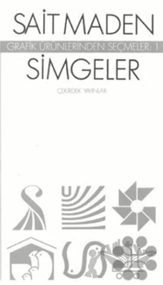 Simgeler Grafik Ürünlerinden Seçmeler 1 – Sait Maden – Çekirdek Yayınları kitap kapağı