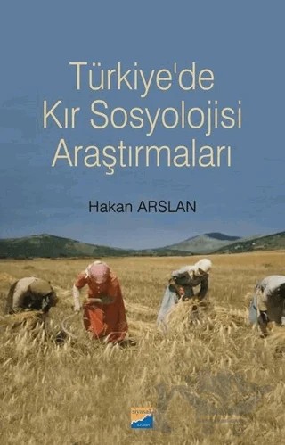 Türkiye'de Kır Sosyolojisi Araştırmaları – Hakan Arslan – Siyasal Kitabevi kitap kapağı