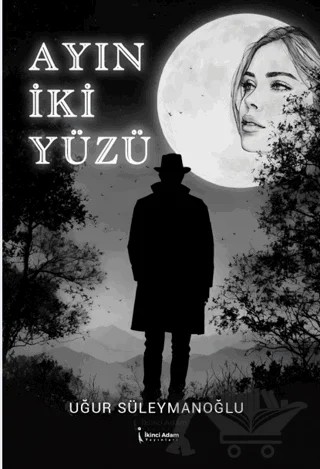 Ayın İki Yüzü – Uğur Süleymanoğlu – İkinci Adam Yayınları kitap kapağı