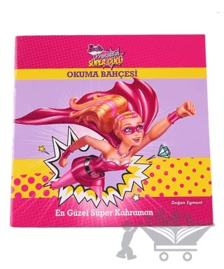 Barbie Prensesin Süper Gücü : En Güzel Süper Kahraman – Kolektif – Doğan Egmont Yayıncılık kitap kapağı