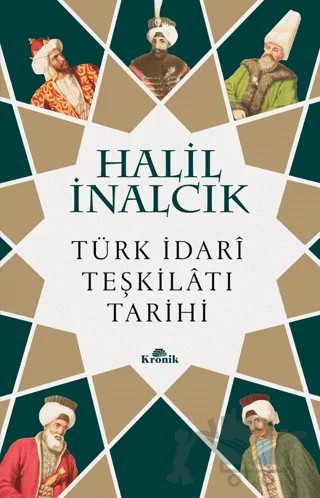 Türk İdari Teşkilatı Tarihi – Halil İnalcık – Kronik Kitap kitap kapağı