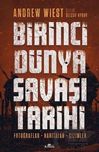 Birinci Dünya Savaşı Tarihi – Andrew Wiest – Kronik Kitap kitap kapağı