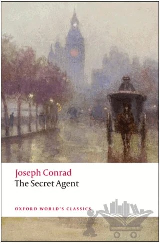 The Secret Agent – Joseph Conrad – Oxford University Press - Classics kitap kapağı