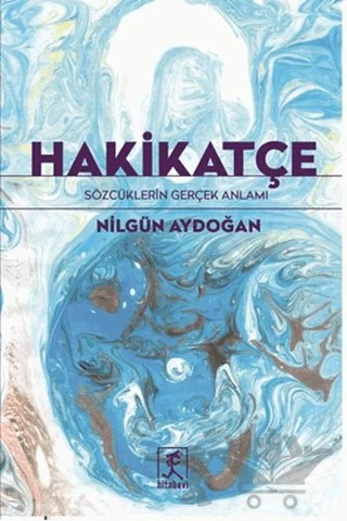 Hakikatçe – Nilgün Aydoğan – Hitabevi Yayınları kitap kapağı