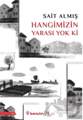 Hangimizin Yarası Yok Ki – Sait Almış – İnkılap Kitabevi kitap kapağı