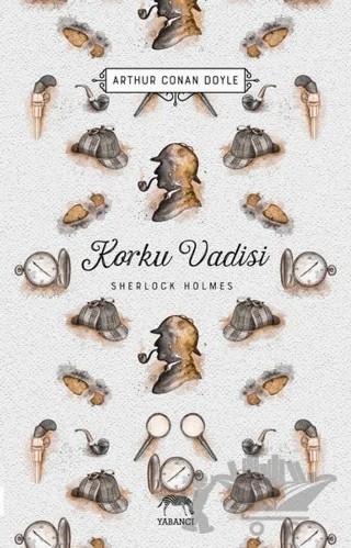 Korku Vadisi - Sherlock Holmes – Sir Arthur Conan Doyle – Yabancı Yayınları kitap kapağı