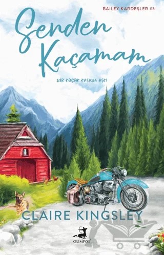 Senden Kaçamam – Claire Kingsley – Olimpos Yayınları kitap kapağı