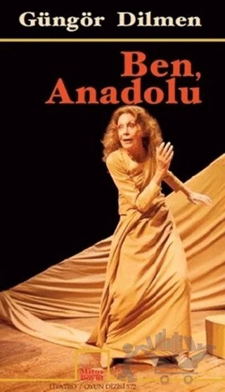 Ben Anadolu – Güngör Dilmen – Mitos Boyut Yayınları kitap kapağı