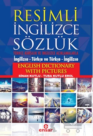 Resimli İngilizce Sözlük – Sinan Kutlu, Tuba Kutlu Erol – Ensar Neşriyat kitap kapağı