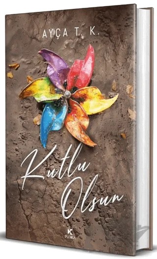 Kutlu Olsun - 1 – Ayça T. K. – Pukka Yayınları kitap kapağı