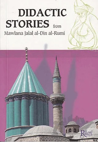 Didactic Stories - From Mawlana Jalal Al-Din Al-Rumi – Mevlana Celaleddin Rumi – Rumi Yayınları kitap kapağı