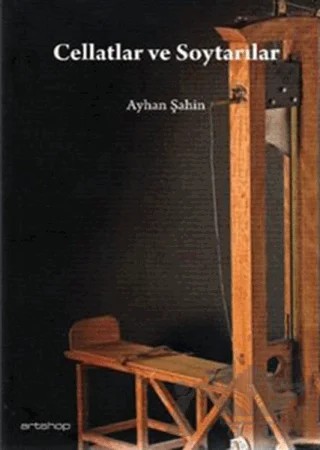 Cellatlar ve Soytarılar – Ayhan Şahin – Artshop Yayıncılık kitap kapağı