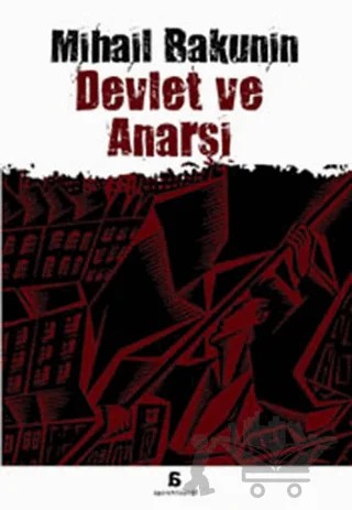 Devlet ve Anarşi – Mihail Bakunin – Agora Kitaplığı kitap kapağı