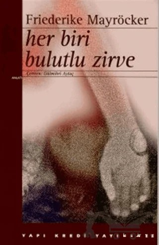 Her Biri Bulutlu Zirve – Friederike Mayröcker – Yapı Kredi Yayınları kitap kapağı