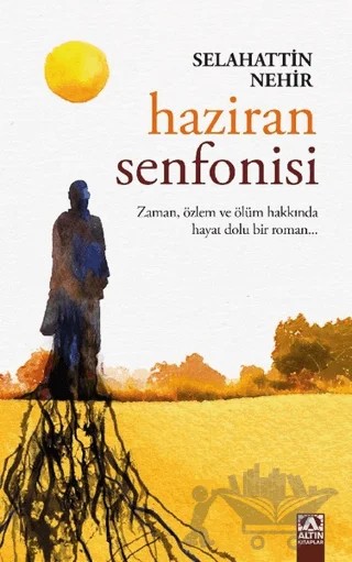 Haziran Senfonisi – Selahattin Nehir – Altın Kitaplar kitap kapağı