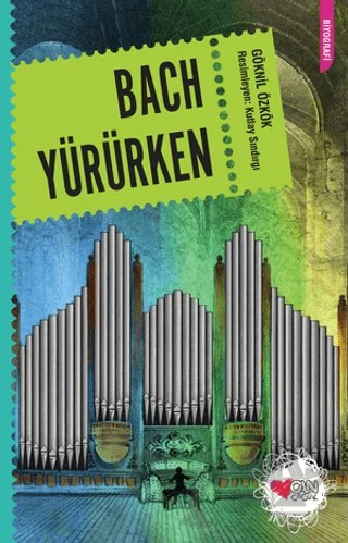 Bach Yürürken – Göknil Özkök – Can Çocuk Yayınları kitap kapağı