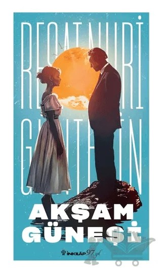 Akşam Güneşi – Reşat Nuri Güntekin – İnkılap Kitabevi kitap kapağı