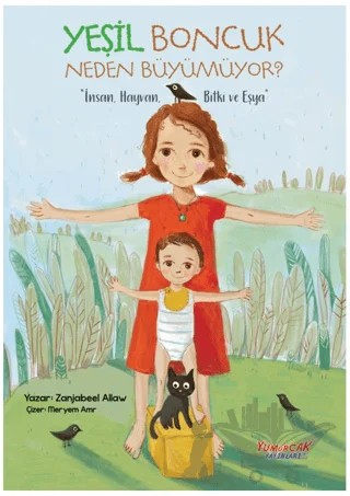 Yeşil Boncuk Neden Büyümüyor – Zanjabeel Allaw – Yumurcak Yayınları kitap kapağı
