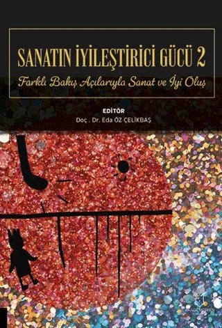 Sanatın İyileştirici Gücü 2 – Eda Öz Çelikbaş – Akademisyen Kitabevi kitap kapağı