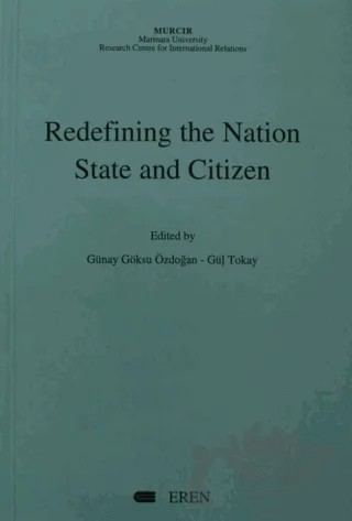 Redefining the Nation State and Citizen – Gül Tokay – Eren Yayıncılık kitap kapağı