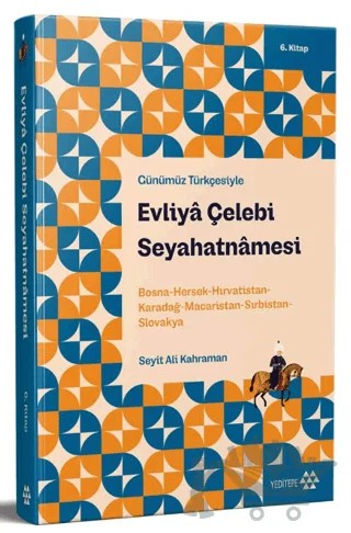 Günümüz Türkçesiyle: Evliya Çelebi Seyahatnamesi 6. Kitap – Evliyâ Çelebi – Yeditepe Yayınevi kitap kapağı